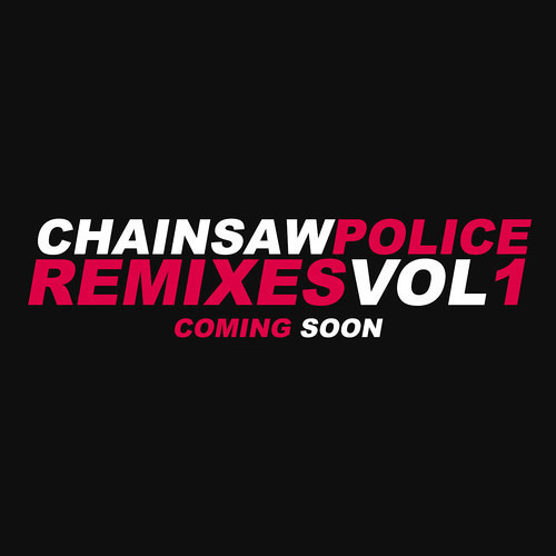 Chainsaw Police - Get Lo (Unsilence Rets Gravey remix)