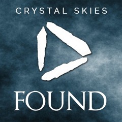 Crystal skies - Found