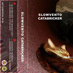 Catavento - SLOWVENTO CATABRICKER (split) - 03 Moments
