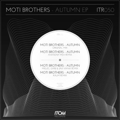 Moti Brothers - Autumn (Anthony Mea Space Remix) [ITOM RECORDS]