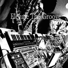 Elevate The Groove