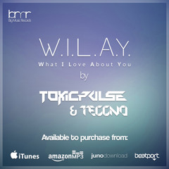 ToxicPulse & Teccno - W.I.L.A.Y. (Original Mix)