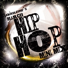 March Hip Hop Mini Mix