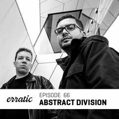 Erratic Podcast 66 | Abstract Division