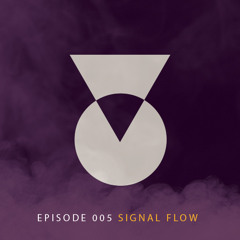 TOC Podcast Episode 005 - Signal Flow