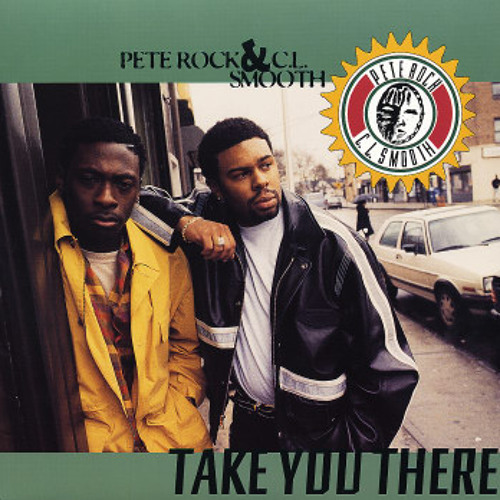 Pete Rock & CL Smooth - Take You There (The Deli Remix)