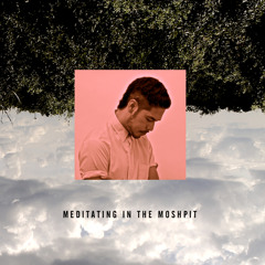 Meditating In The Moshpit (Music Video In Description) (Prod. Rex Mac)