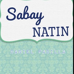 Sabay Natin - Daniel Padilla