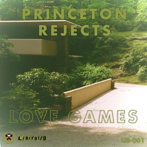Princeton Rejects - Love Games [forthcoming on Liberated]