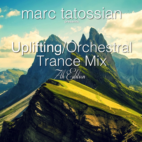 Uplifting/Orchestral Trance Mix: 7th Edition