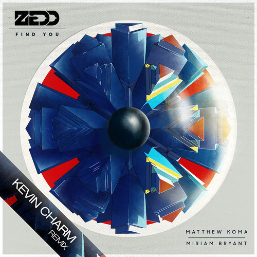Zedd - Find You feat. Matthew Koma & Miriam Bryant (Kevin Charm Bootleg) [#SundayBootlegs 001]