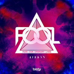 F.O.O.L - Afraid