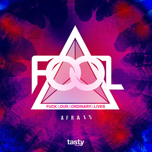 F.O.O.L - Afraid