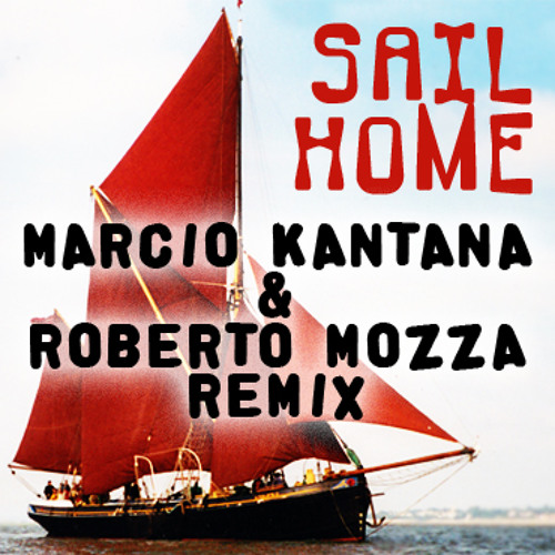 Juleene - Sail Home - Marcio Kantana & Roberto Mozza Remix --- FREE DOWNLOAD