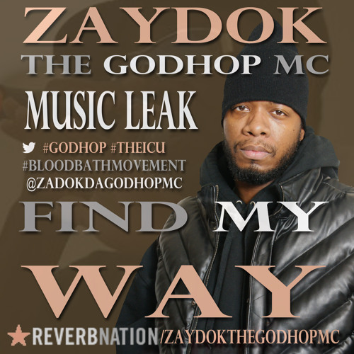 Zaydok - Find My Way (@ZadokDaGodhopMC @flavorradio)