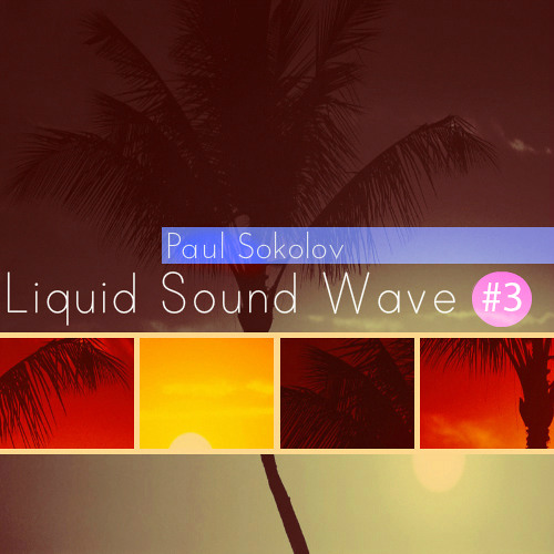 Stream Liquid Sound Wave 4 03 2014 By Pavelsokolov Listen Online