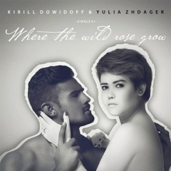 Where the wild roses grow (feet Yulia Zhdager)