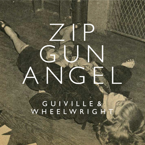 Zip Gun Angel feat. Wheelwright