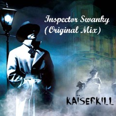 Inspector Swanky (Original Mix)