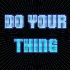 Do Your Thing (D-nYte Electrolux Mix)