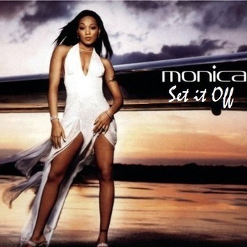 Monica - Set It Off (E - Thunder Remix) #FREEDOWNLOAD