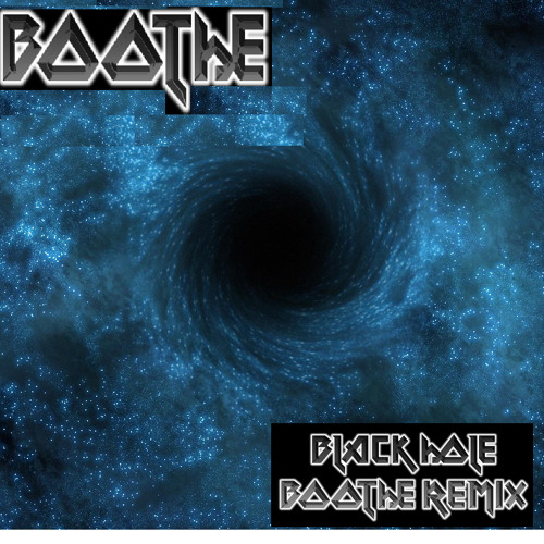 Blackhole - Boothe Remix