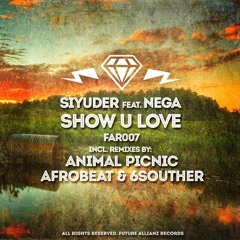 FAR007 Siyuder - Show U Love EP feat. Nega (24.04.2014)