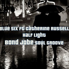 Half Light (Bond Jobe Soul Groove)