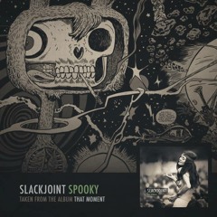 Slackjoint - Spooky (Free Download)