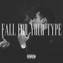 Fall For Your Type (Feat. Erika David)