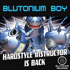 Blutonium Boy - Hardstyle Instructor Is Back (Audionator Nustyle Mix, Speed Up)