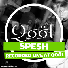 Spesh  - Live At Qool - March 5, 2014