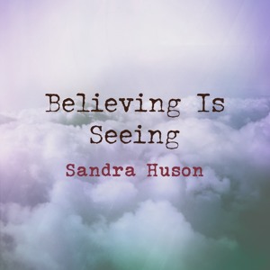 Believing Is Seeing (Prod By Paapa)