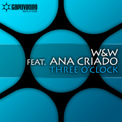 W&W feat. Ana Criado - Three O'Clock (Radio Edit)