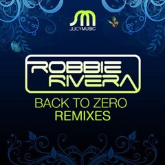 Robbie Rivera feat. Denise Rivera - Back To Zero (Album Mix)