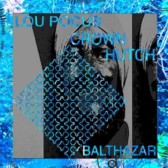 Balthazar [ Produced By Lou Pocus ]