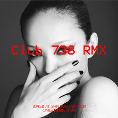 Namie Amuro / Club 738 FEEL ONIES RMX(2014.3.8 at 新宿MOTION)