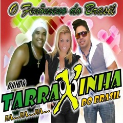 Ai ai ai amor meu bem- Banda Tarraxinha do Brasil