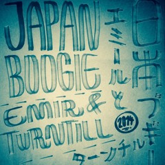 Emir & Turntill "Japan Boogie" (53 min.)