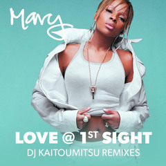 Mary J. Blige - Love At 1st Sight (Kaitoumitsu Remix)