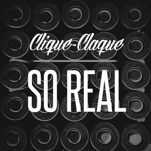So Real by Clique-Claque | Trap Sounds Exclusive
