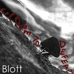 Close To Defeat (Snippet)