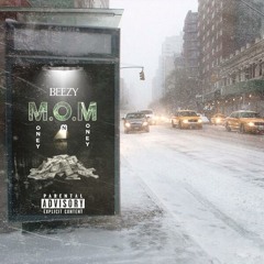 Beezy - MoM