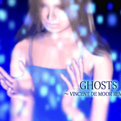 (VINCENT DE MOOR REMIX) - GHOSTS