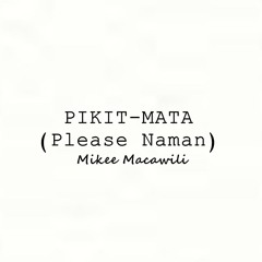 Pikit-Mata (Please Naman) - Original (Acoustic Version)
