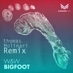 W&W - Bigfoot (Thomas Molinari Remix )