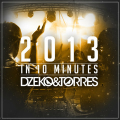 Dzeko & Torres - 2013 In 10 Minutes [FREE DOWNLOAD]
