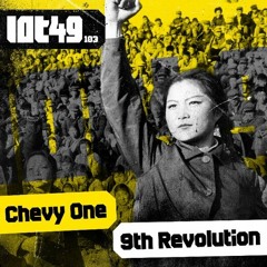 Chevy One - 9th Revolution (Original Mix) LOT49