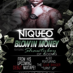 Blowing Money Feat ShawtyBoy Of Sodmg