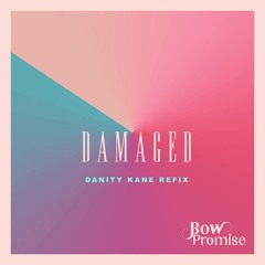 *Track Of The Week* Bow Promise - Damaged (Danity Kane Refix)